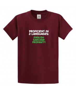Proficient In 3 Languages: "English Sarcasm Profanity" Unisex Classic Kids and Adults T-shirt